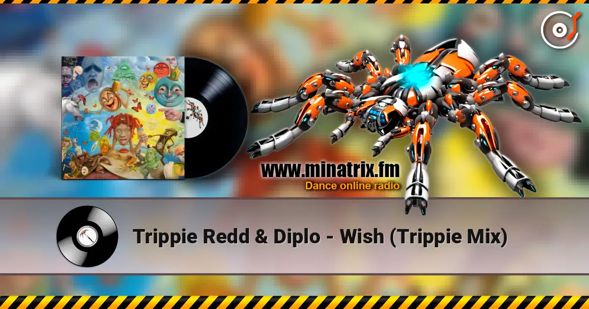 Trippie Redd & Diplo - Wish (Trippie Mix) слушать онлайн в высоком качестве | Minatrix.FM