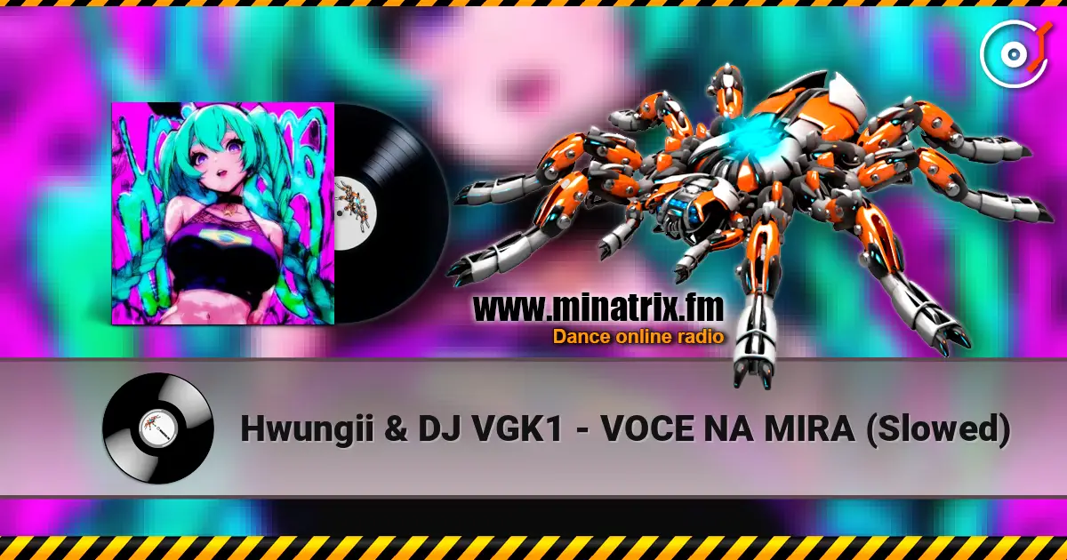 Hwungii & DJ VGK1 - VOCE NA MIRA (Slowed) слушать онлайн в высоком качестве | Minatrix.FM