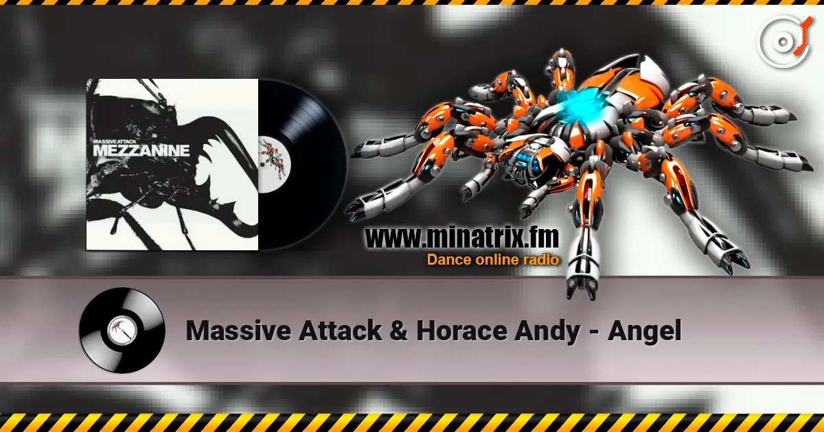 Massive Attack & Horace Andy - Angel écouter en ligne en haute qualité | Minatrix.FM