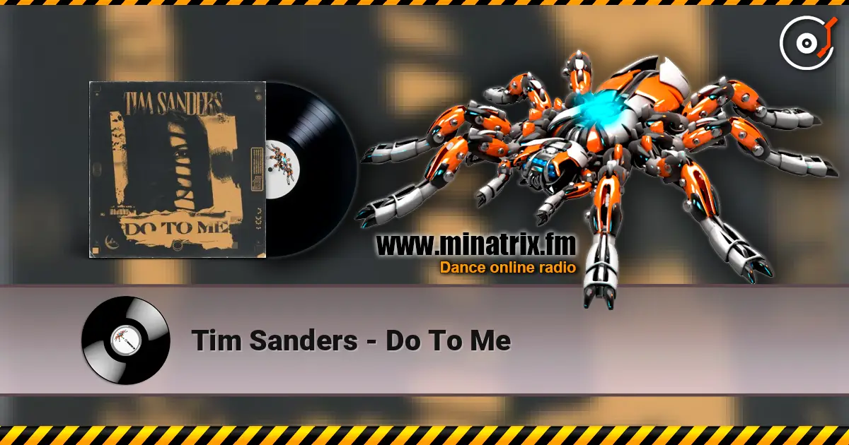 Tim Sanders - Do To Me слушать онлайн в высоком качестве | Minatrix.FM