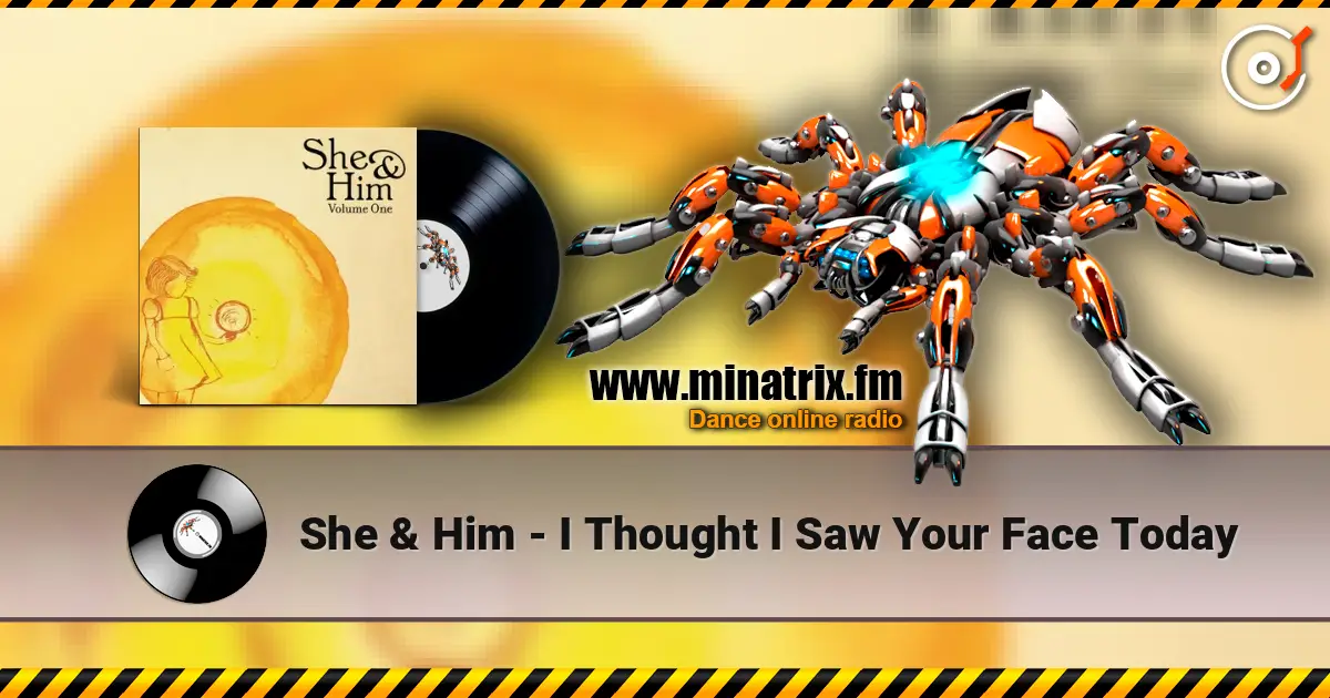 She & Him - I Thought I Saw Your Face Today online in hoher Qualität hören | Minatrix.FM