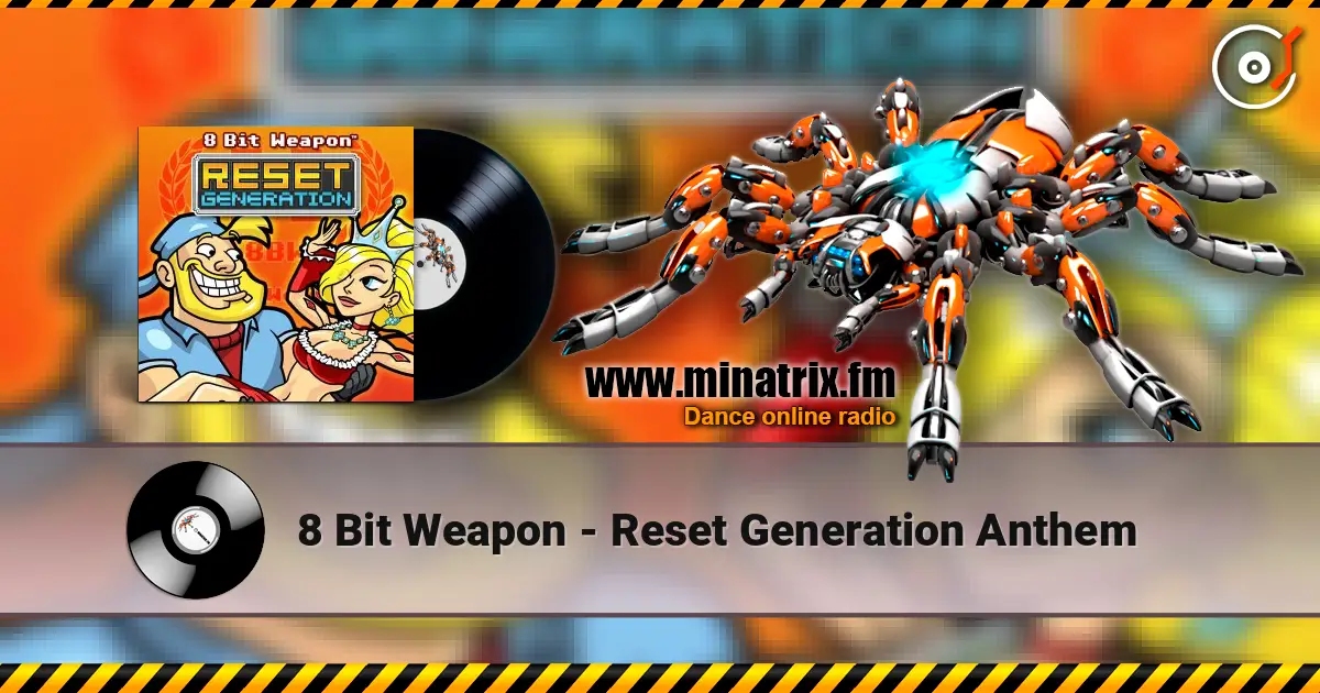8 Bit Weapon - Reset Generation Anthem слушать онлайн в высоком качестве | Minatrix.FM