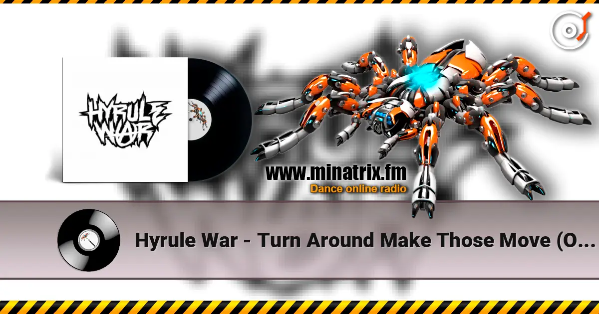 Hyrule War - Turn Around Make Those Move (Original Mix) escuchar en línea en alta calidad | Minatrix.FM