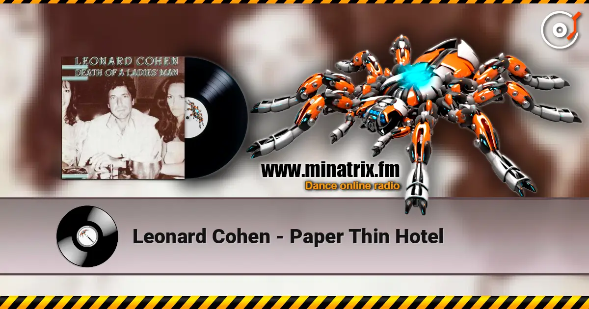 Leonard Cohen - Paper Thin Hotel слушать онлайн в высоком качестве | Minatrix.FM