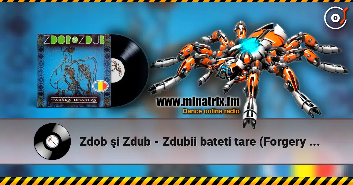Zdob şi Zdub - Zdubii bateti tare (Forgery remix) listen online in high quality | Minatrix.FM