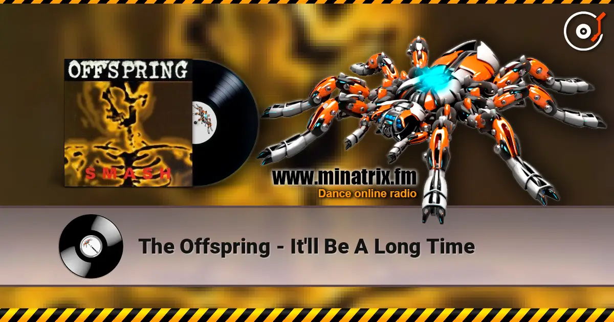 The Offspring - It'll Be A Long Time слушать онлайн в высоком качестве | Minatrix.FM