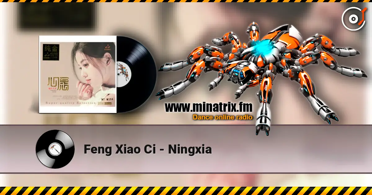 Feng Xiao Ci - Ningxia слушать онлайн в высоком качестве | Minatrix.FM