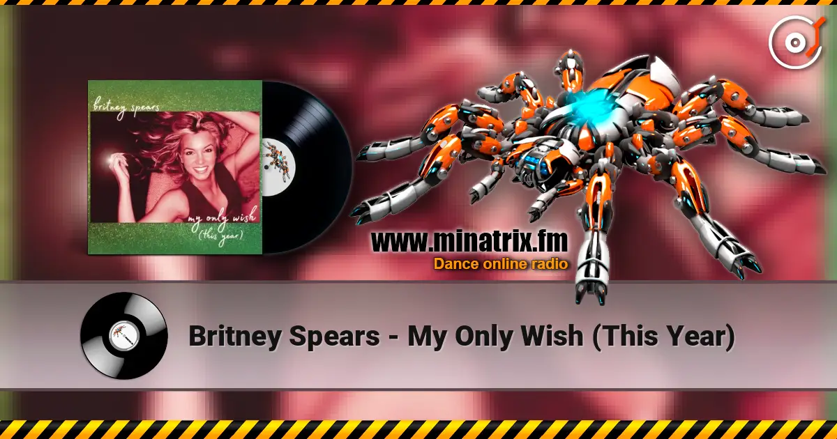 Britney Spears - My Only Wish (This Year) écouter en ligne en haute qualité | Minatrix.FM