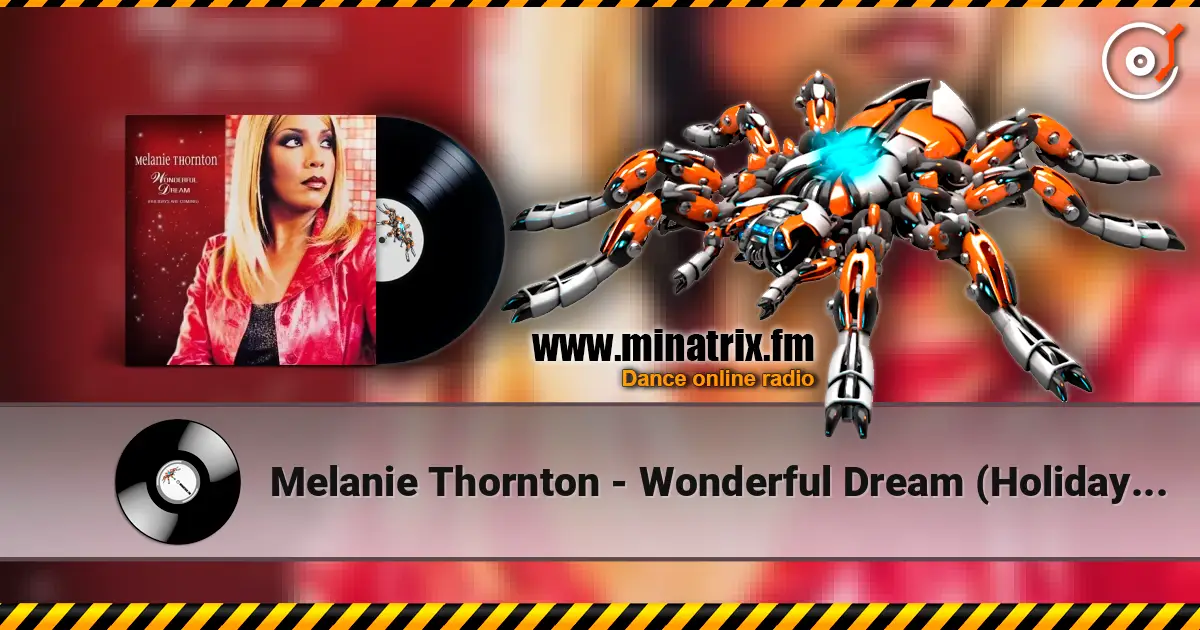 Melanie Thornton - Wonderful Dream (Holidays Are Coming) [Radio Version] слушать онлайн в высоком качестве | Minatrix.FM