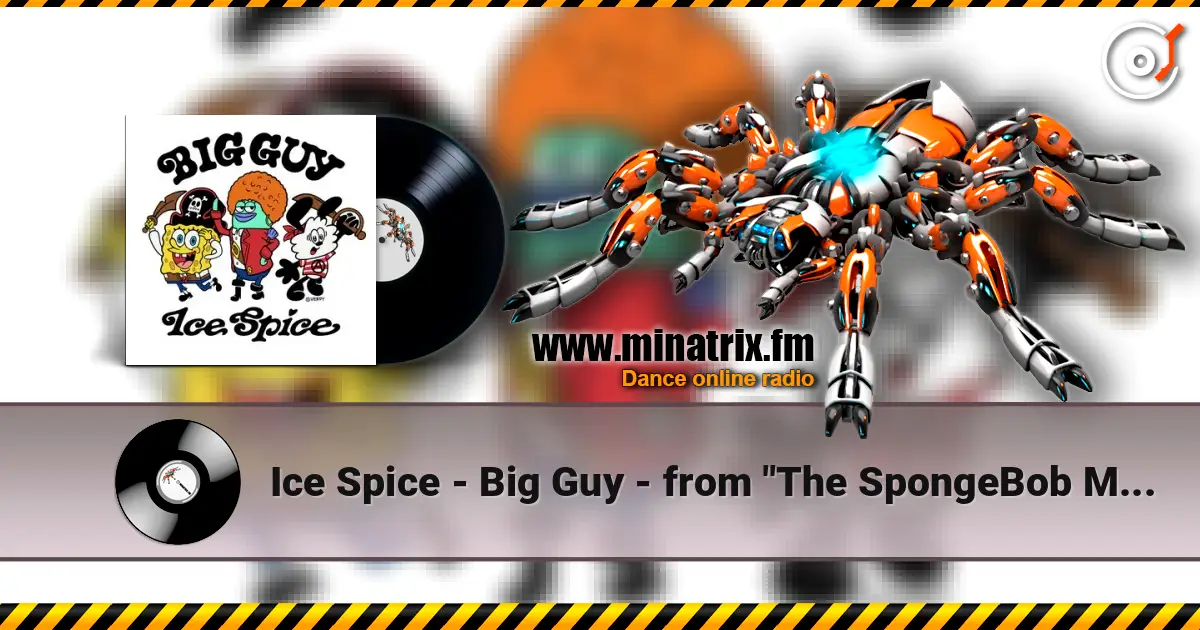 Ice Spice - Big Guy - from "The SpongeBob Movie: Search for SquarePants” слушать онлайн в высоком качестве | Minatrix.FM