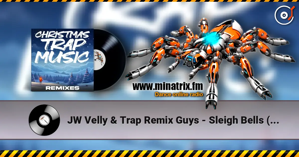 JW Velly & Trap Remix Guys - Sleigh Bells (Trap Remix) online in hoher Qualität hören | Minatrix.FM