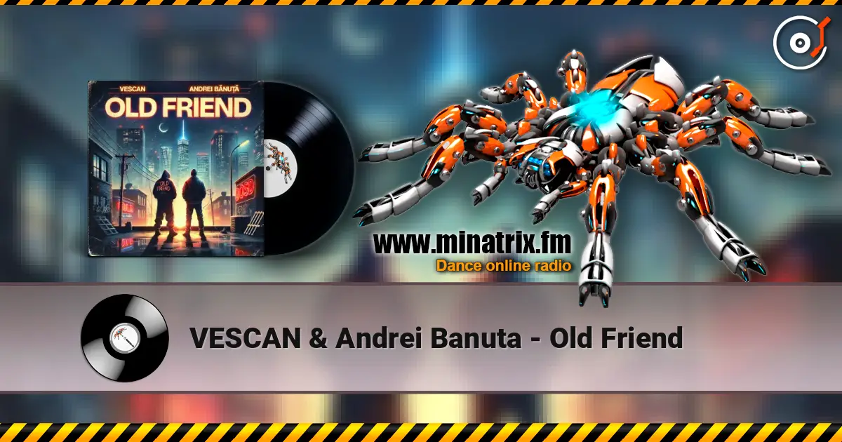 VESCAN & Andrei Banuta - Old Friend слушать онлайн в высоком качестве | Minatrix.FM