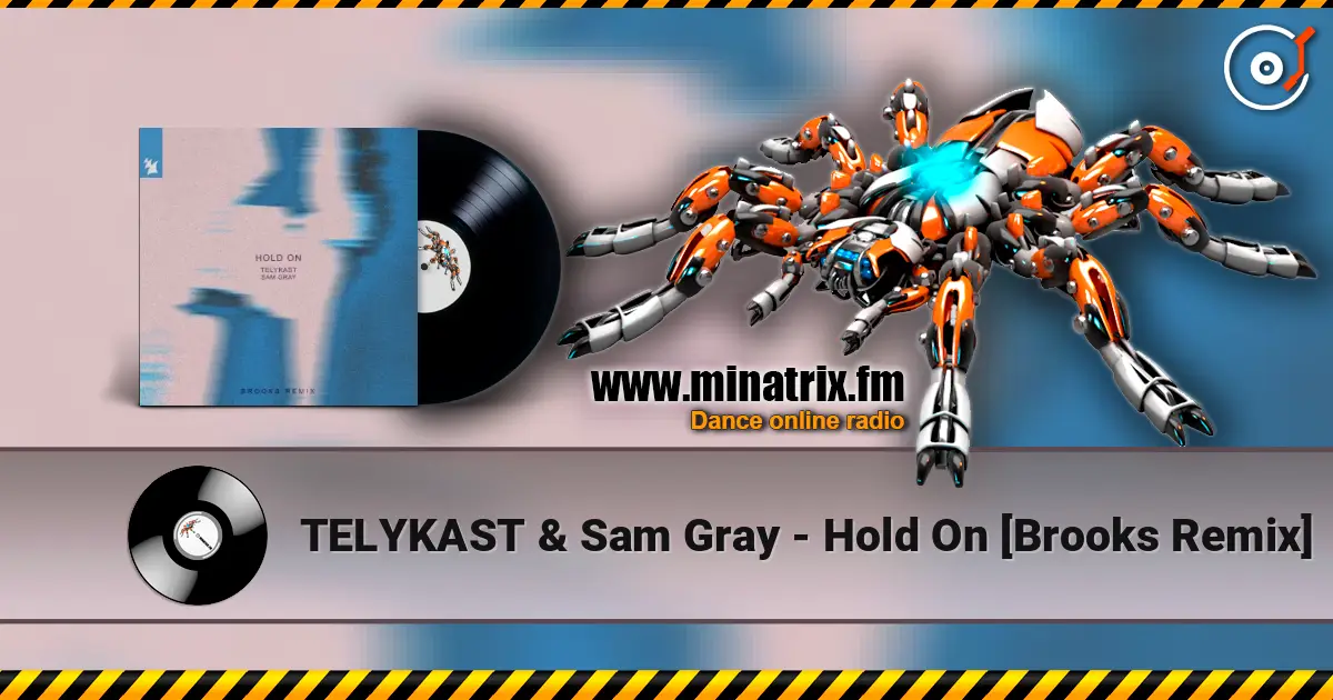 TELYKAST & Sam Gray - Hold On [Brooks Remix] слушать онлайн в высоком качестве | Minatrix.FM
