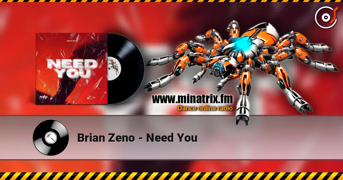 Brian Zeno - Need You слушать онлайн в высоком качестве | Minatrix.FM