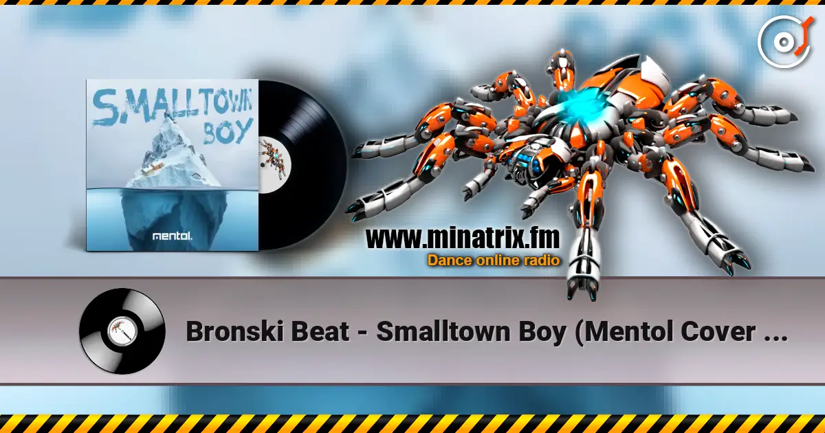 Bronski Beat - Smalltown Boy (Mentol Cover Remix) слушать онлайн в высоком качестве | Minatrix.FM