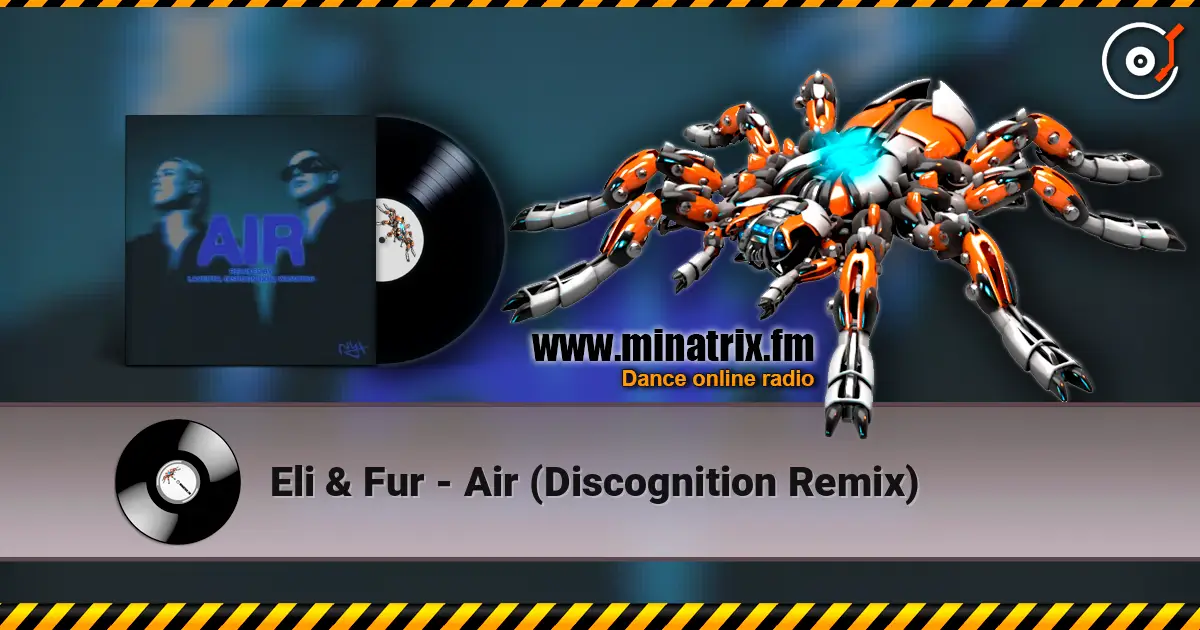 Eli & Fur - Air (Discognition Remix) слушать онлайн в высоком качестве | Minatrix.FM