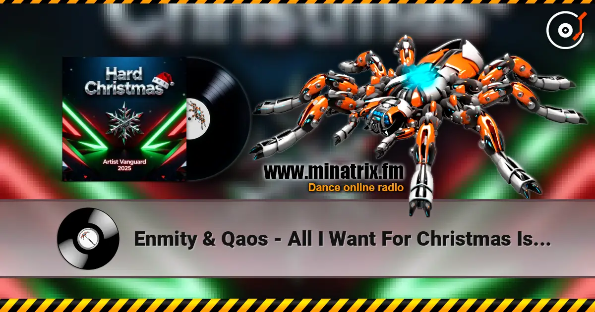 Enmity & Qaos - All I Want For Christmas Is You (Hardstyle Remix) слушать онлайн в высоком качестве | Minatrix.FM