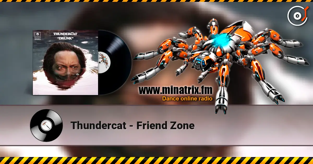 Thundercat - Friend Zone слушать онлайн в высоком качестве | Minatrix.FM