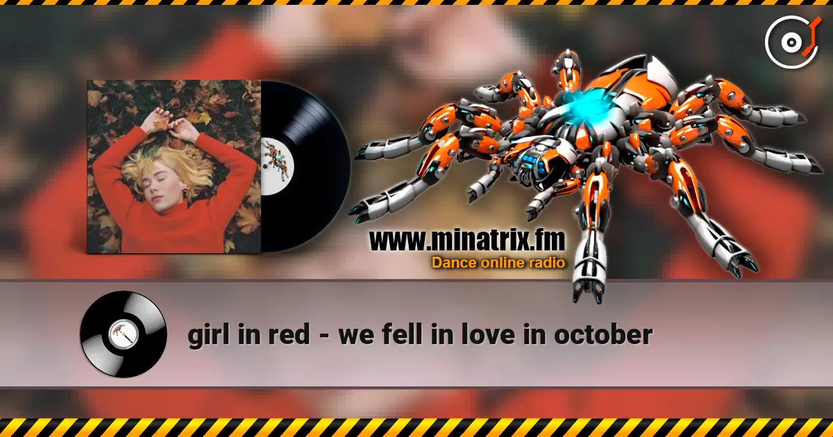 girl in red - we fell in love in october слушать онлайн в высоком качестве | Minatrix.FM
