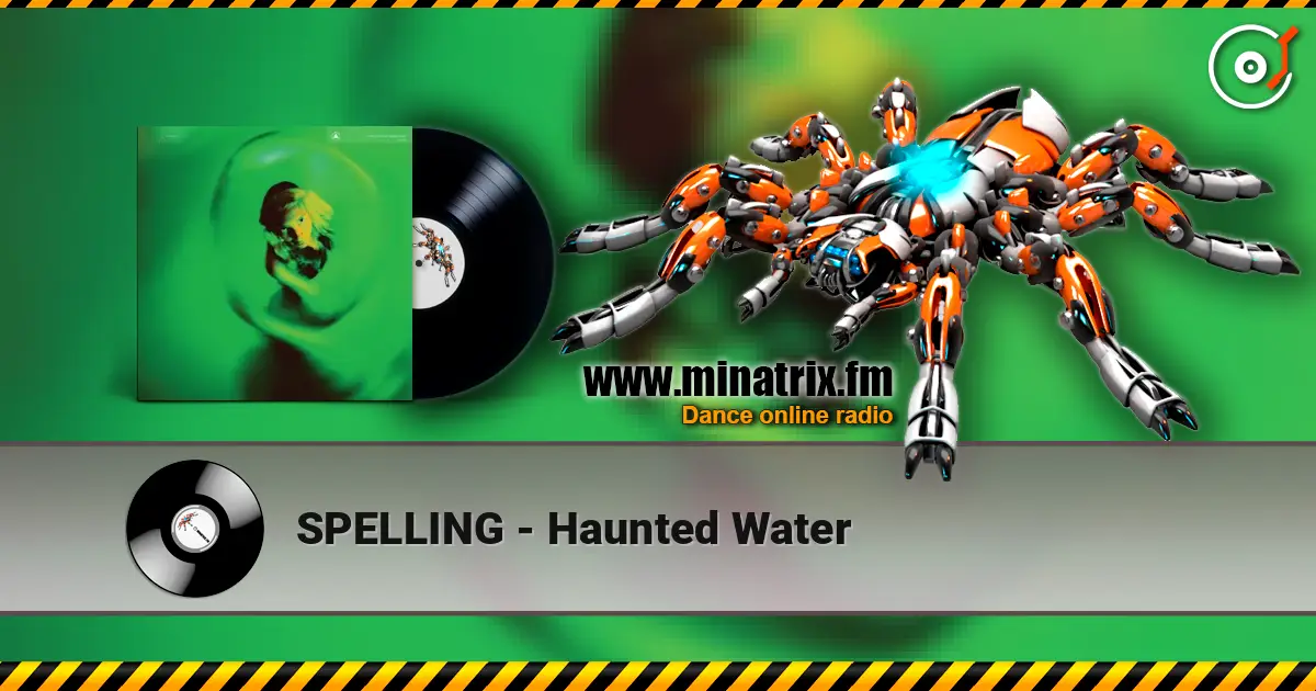 SPELLING - Haunted Water слушать онлайн в высоком качестве | Minatrix.FM