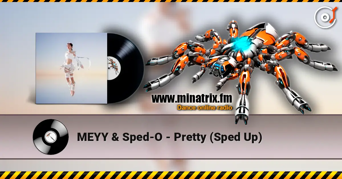 MEYY & Sped-O - Pretty (Sped Up) слушать онлайн в высоком качестве | Minatrix.FM