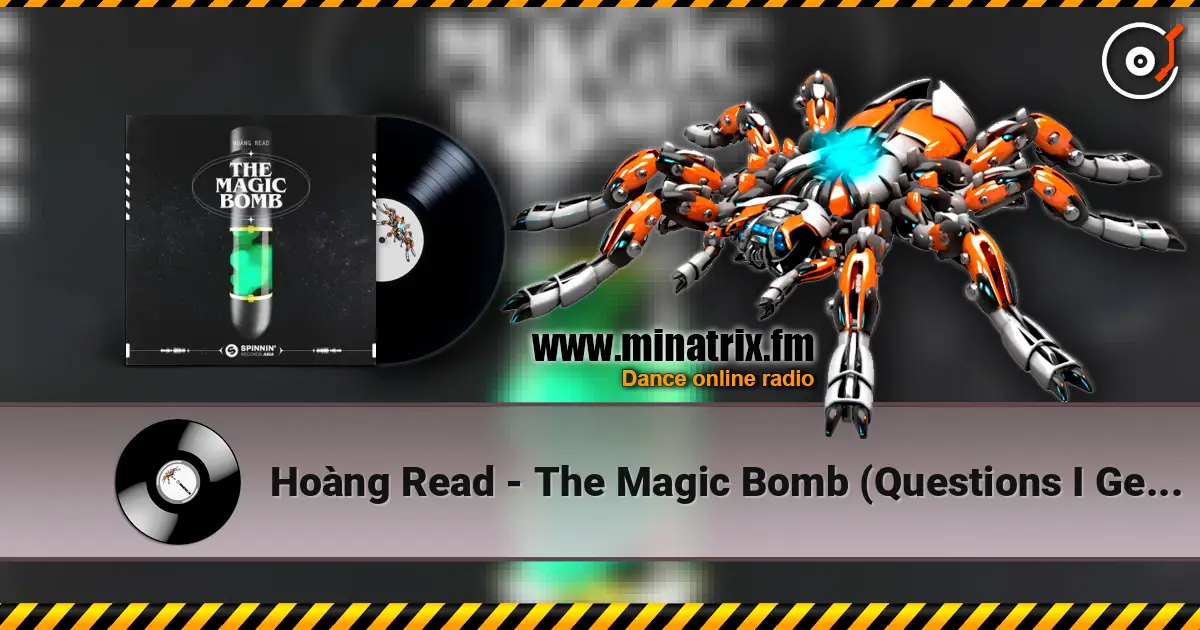Hoàng Read - The Magic Bomb (Questions I Get Asked) [Extended Mix] слушать онлайн в высоком качестве | Minatrix.FM