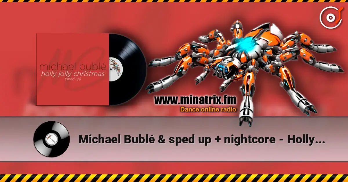 Michael Bublé & sped up + nightcore - Holly Jolly Christmas (Sped Up) слушать онлайн в высоком качестве | Minatrix.FM