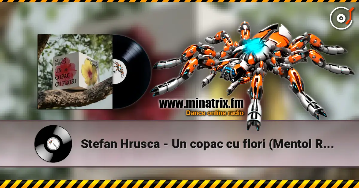 Stefan Hrusca - Un copac cu flori (Mentol Remix) слушать онлайн в высоком качестве | Minatrix.FM