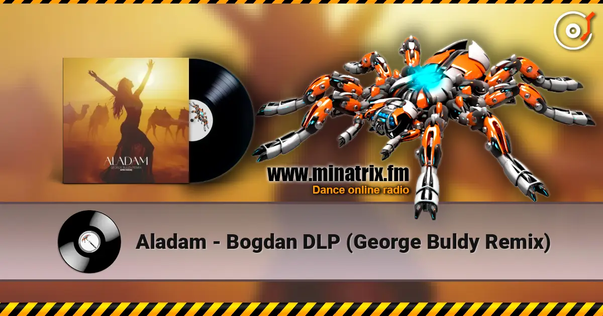 Aladam - Bogdan DLP (George Buldy Remix) слушать онлайн в высоком качестве | Minatrix.FM