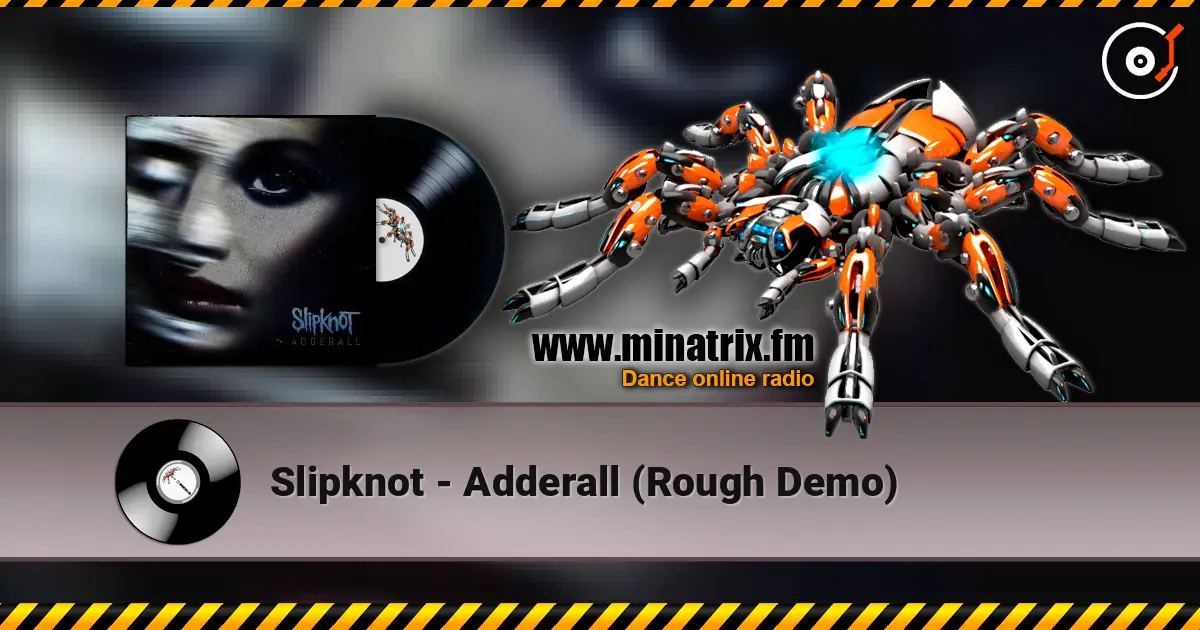 Slipknot - Adderall (Rough Demo) escuchar en línea en alta calidad | Minatrix.FM