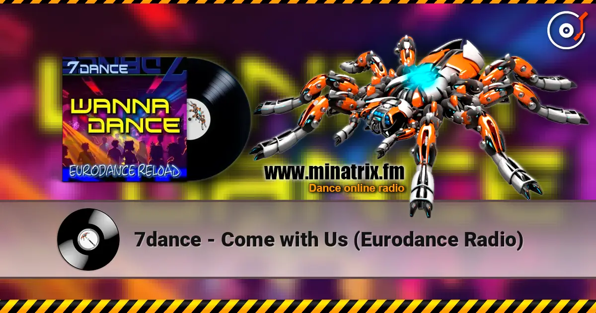 7dance - Come with Us (Eurodance Radio) слушать онлайн в высоком качестве | Minatrix.FM