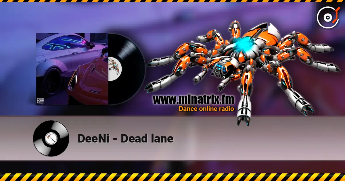 DeeNi - Dead lane слушать онлайн в высоком качестве | Minatrix.FM