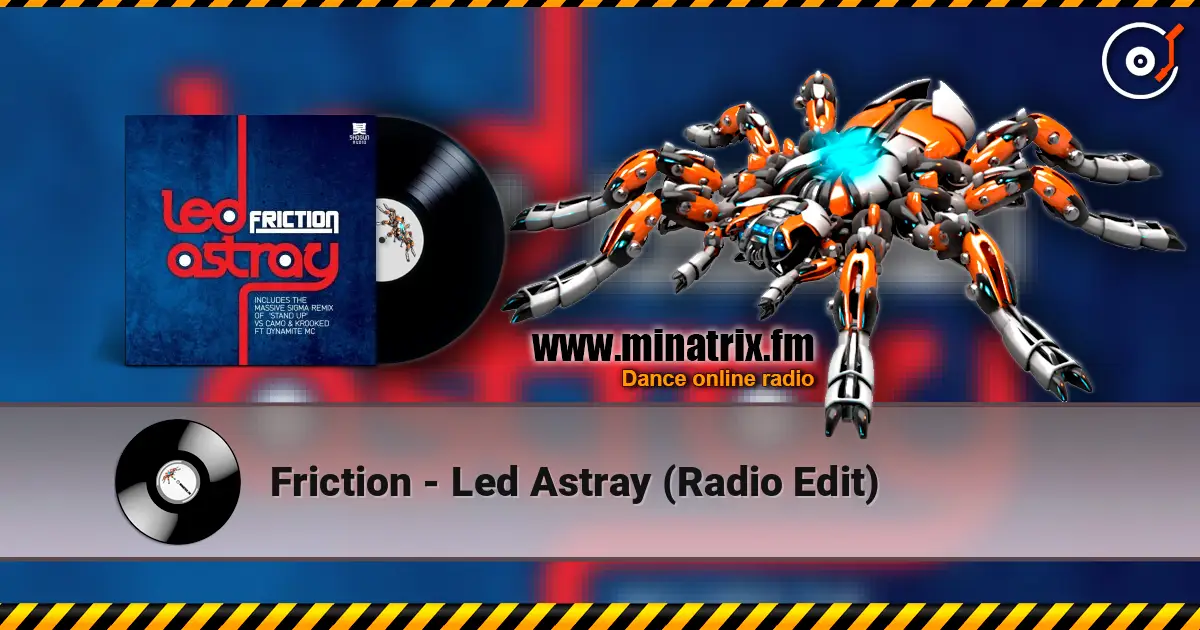 Friction - Led Astray (Radio Edit) слушать онлайн в высоком качестве | Minatrix.FM