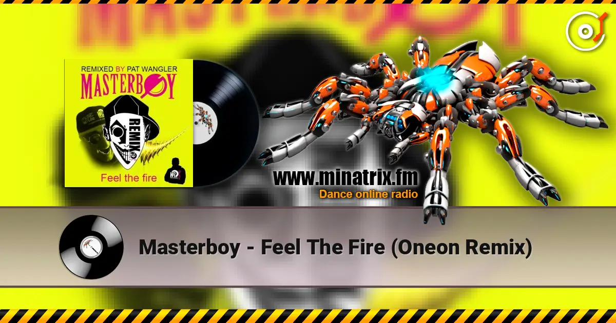 Masterboy - Feel The Fire (Oneon Remix) слушать онлайн в высоком качестве | Minatrix.FM