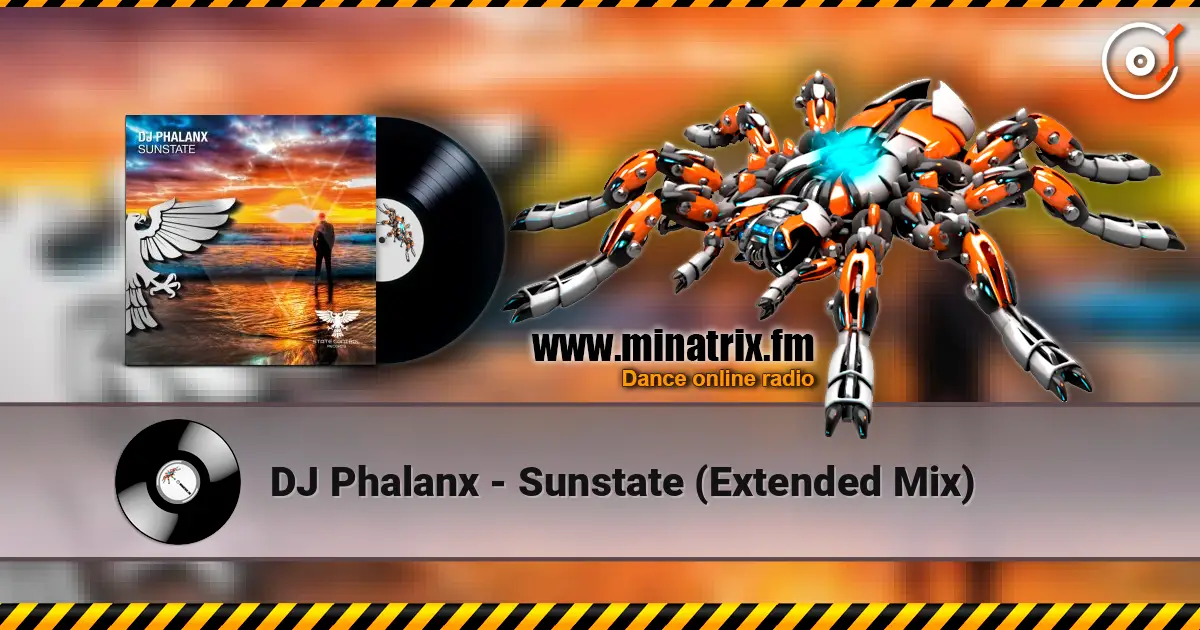 DJ Phalanx - Sunstate (Extended Mix) listen online in high quality | Minatrix.FM