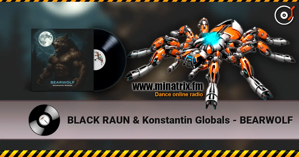 BLACK RAUN & Konstantin Globals - BEARWOLF escuchar en línea en alta calidad | Minatrix.FM