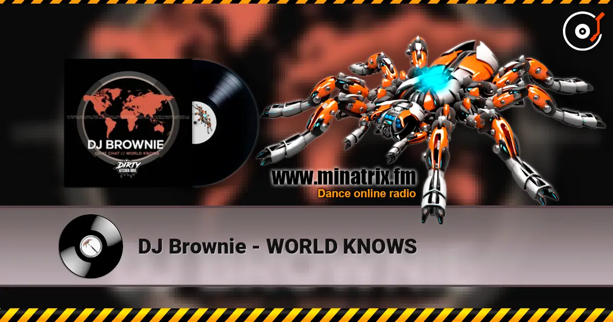DJ Brownie - WORLD KNOWS слушать онлайн в высоком качестве | Minatrix.FM