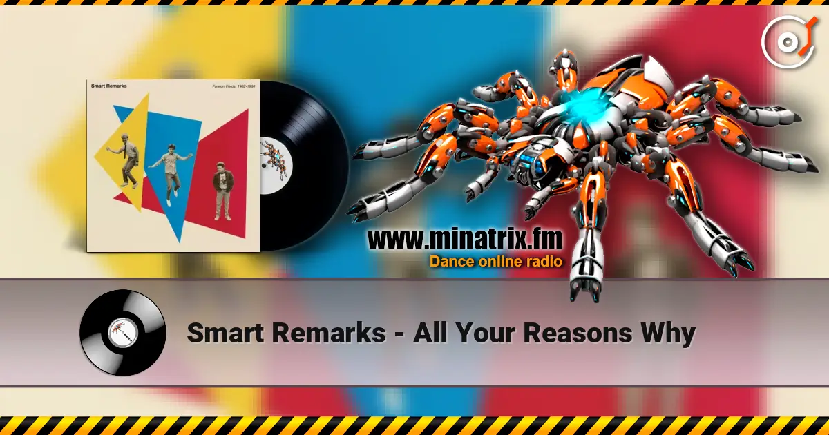 Smart Remarks - All Your Reasons Why слушать онлайн в высоком качестве | Minatrix.FM