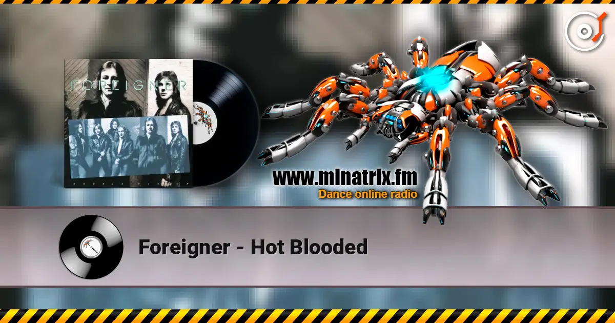 Foreigner - Hot Blooded слушать онлайн в высоком качестве | Minatrix.FM