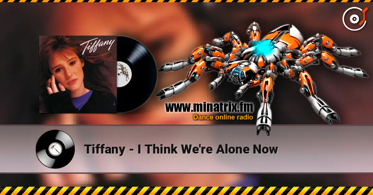 Tiffany - I Think We're Alone Now слушать онлайн в высоком качестве | Minatrix.FM