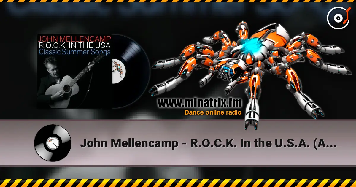 John Mellencamp - R.O.C.K. In the U.S.A. (A Salute to 60's Rock) слушать онлайн в высоком качестве | Minatrix.FM