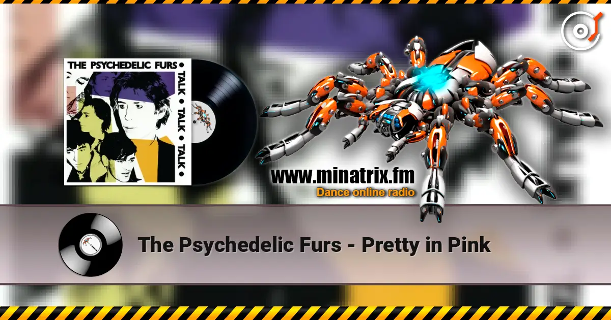 The Psychedelic Furs - Pretty in Pink 在线收听高音质 | Minatrix.FM