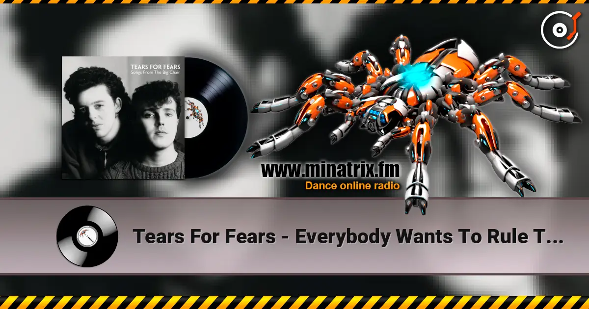 Tears For Fears - Everybody Wants To Rule The World слушать онлайн в высоком качестве | Minatrix.FM