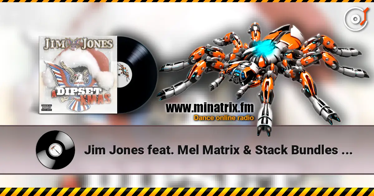 Jim Jones feat. Mel Matrix & Stack Bundles - Dipset x-mas tim слушать онлайн в высоком качестве | Minatrix.FM