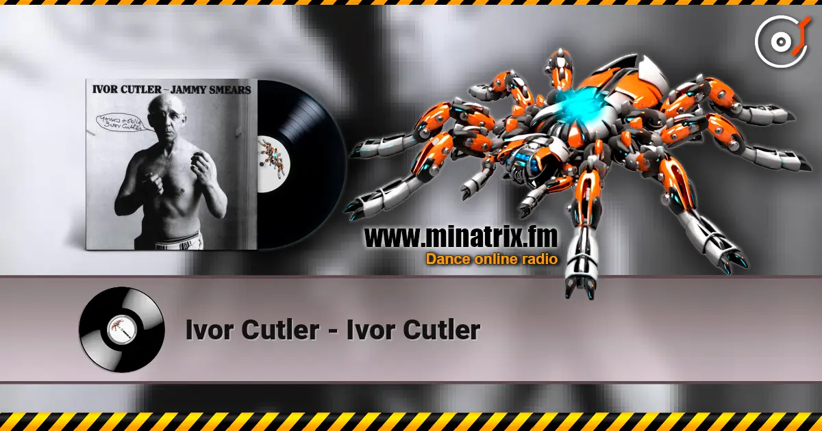 Ivor Cutler - Ivor Cutler online in hoher Qualität hören | Minatrix.FM