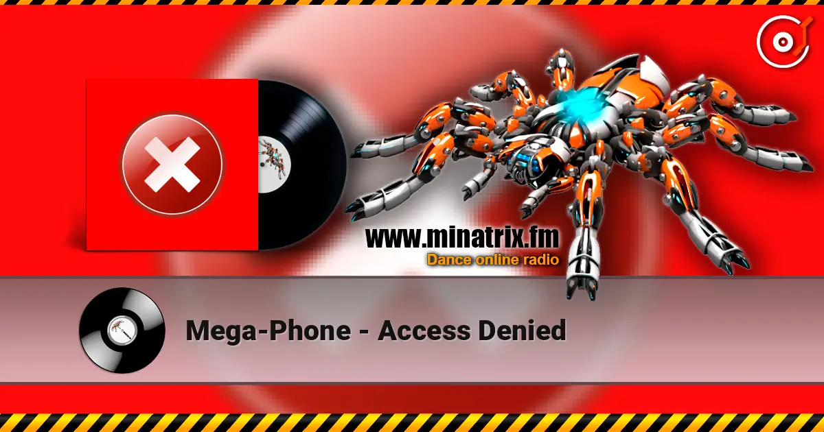 Mega-Phone - Access Denied слушать онлайн в высоком качестве | Minatrix.FM