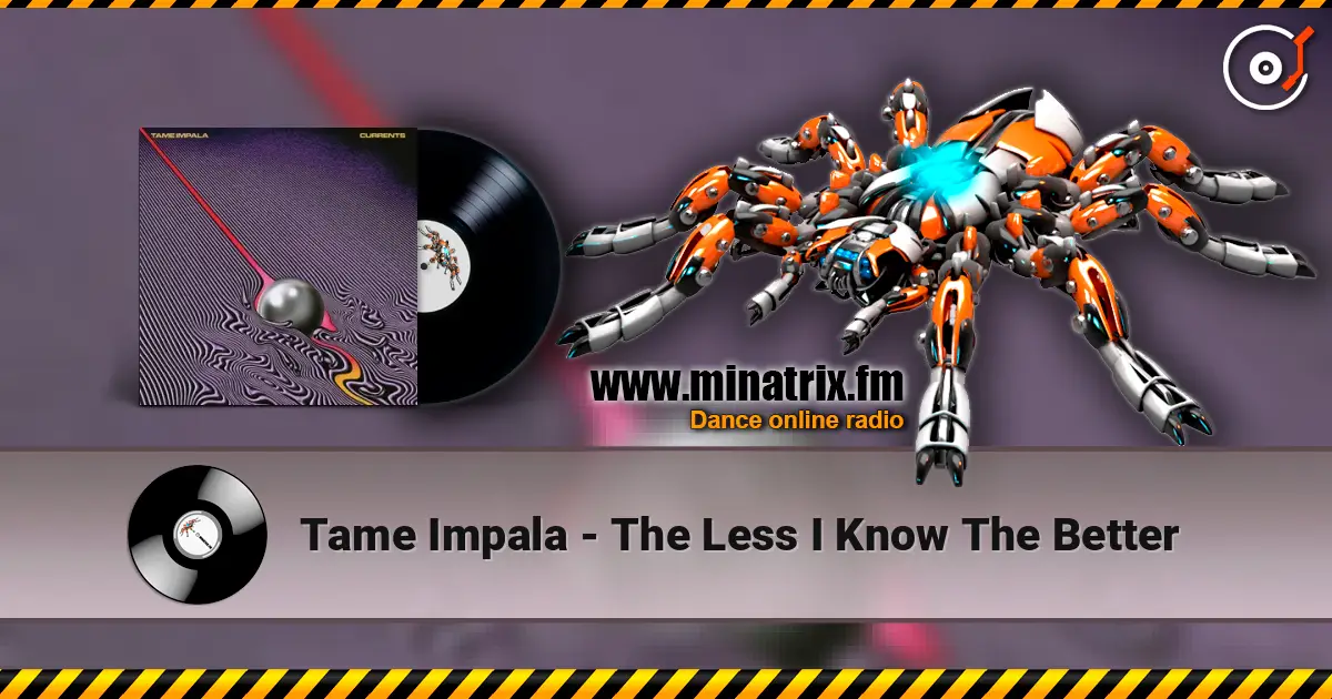 Tame Impala - The Less I Know The Better слушать онлайн в высоком качестве | Minatrix.FM