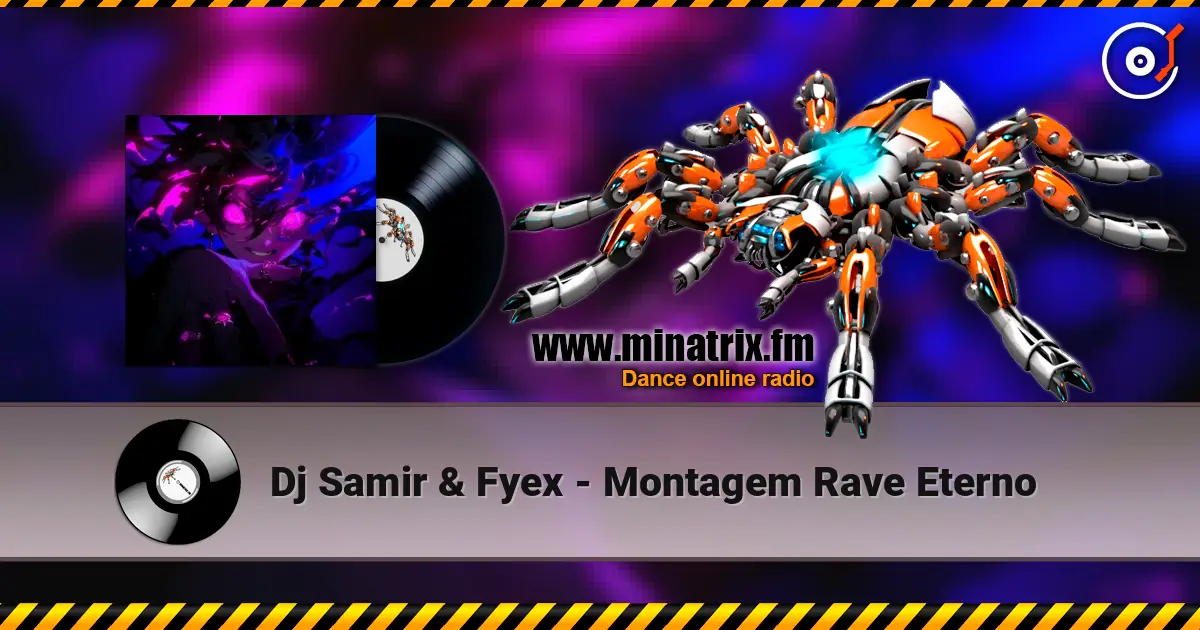 Dj Samir & Fyex - Montagem Rave Eterno слушать онлайн в высоком качестве | Minatrix.FM