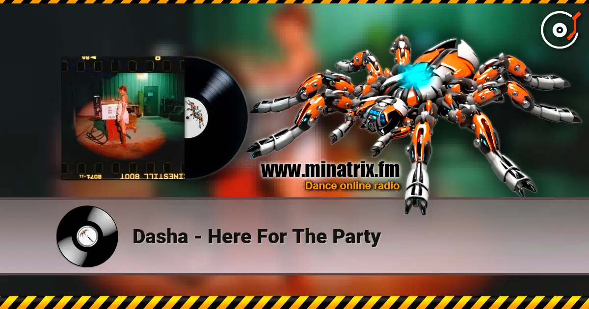 Dasha - Here For The Party слушать онлайн в высоком качестве | Minatrix.FM
