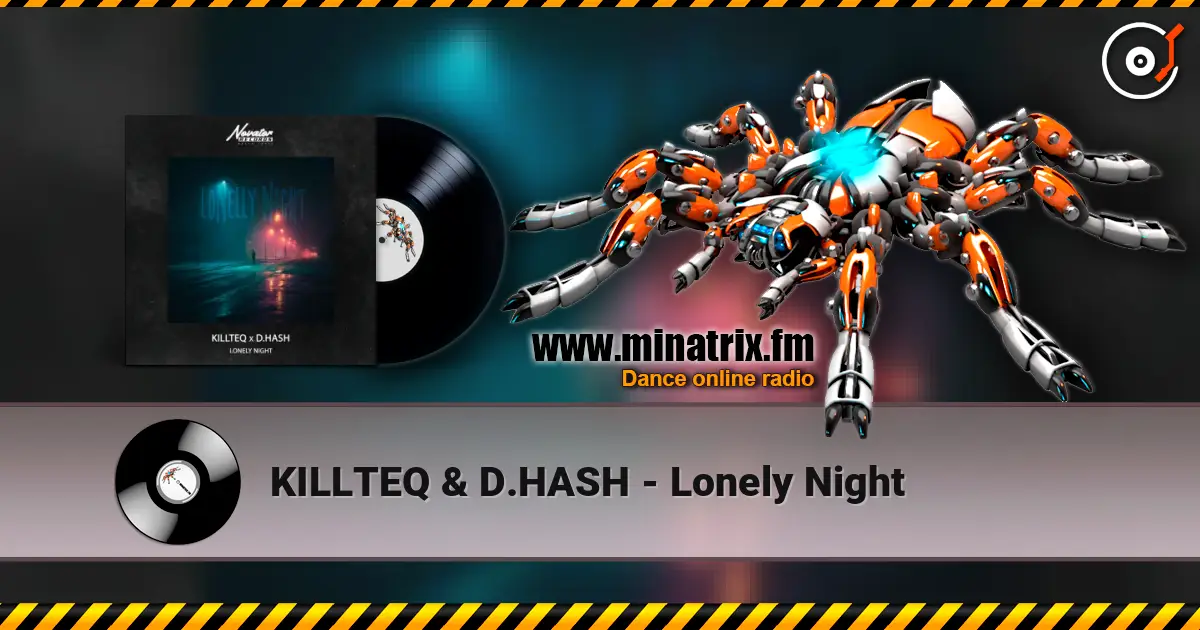 KILLTEQ & D.HASH - Lonely Night слушать онлайн в высоком качестве | Minatrix.FM